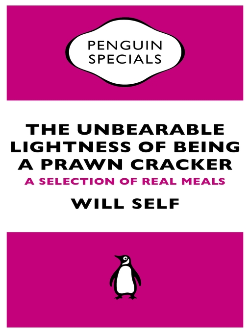 Title details for The Unbearable Lightness of Being a Prawn Cracker by Will Self - Wait list